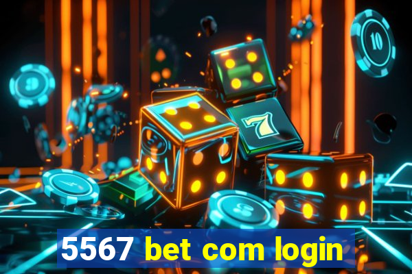 5567 bet com login